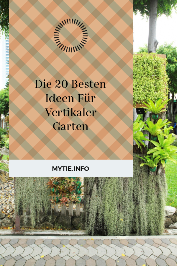 Die 20 Besten Ideen Für Vertikaler Garten
